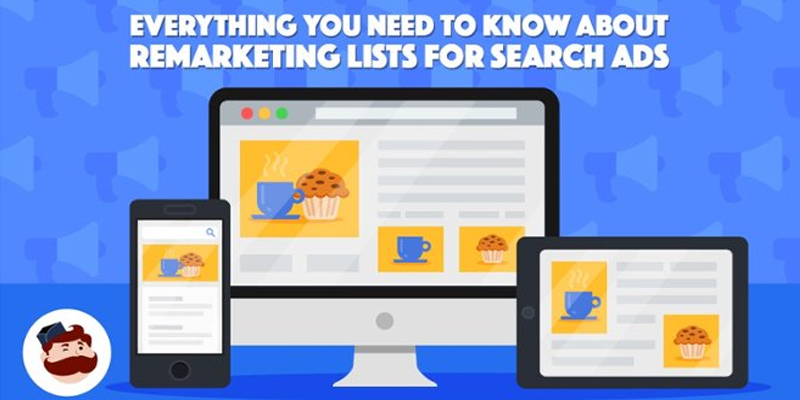 Everything You Need to Know about Remarketing Lists For Search Ads (RLSA)