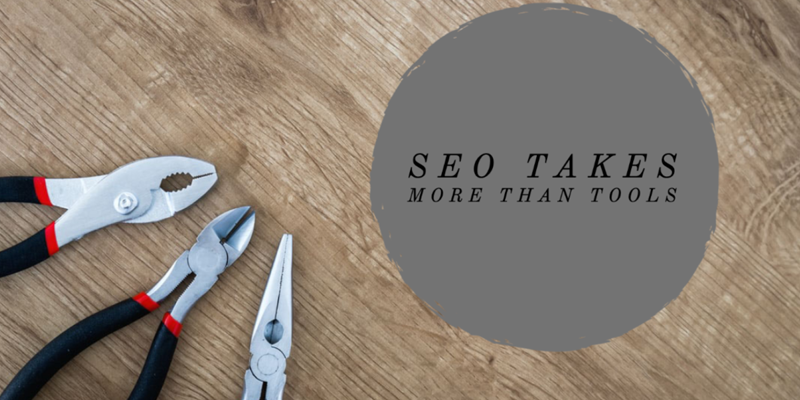 SEO Tools Aren’t Enough for Success
