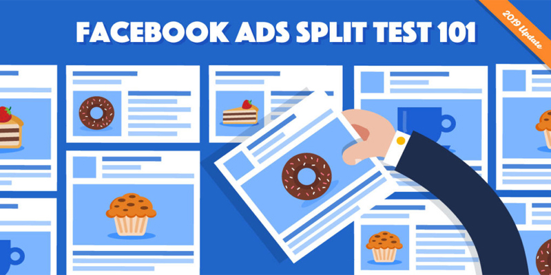 Facebook Ads Split Testing in 2019
