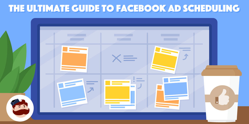 Facebook Ad Scheduling: the Guide Marketers Need