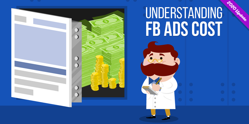 Understanding Facebook Ads Cost: 2019 & 2020 Benchmarks