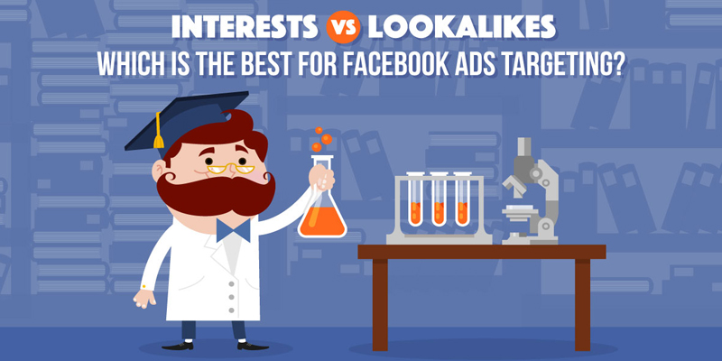 Interests vs. Lookalikes, Which Is The Best For Facebook Ads Targeting? (A $1,000 Experiment)