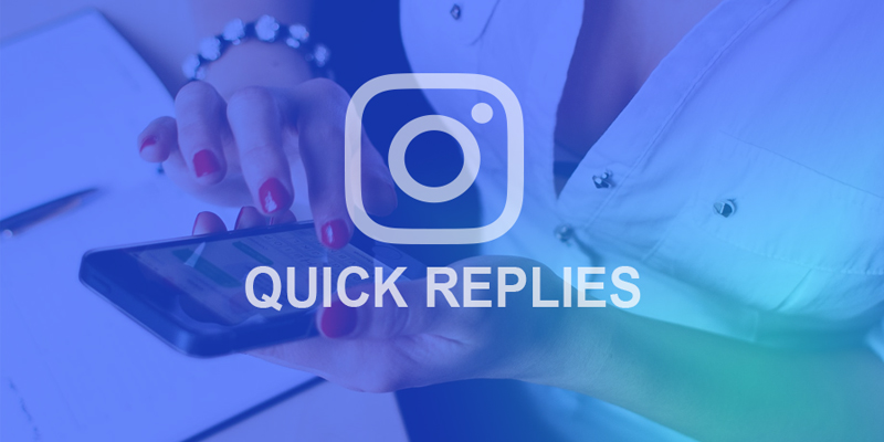 How to Save Time With Instagram Quick Replies for Direct Messages