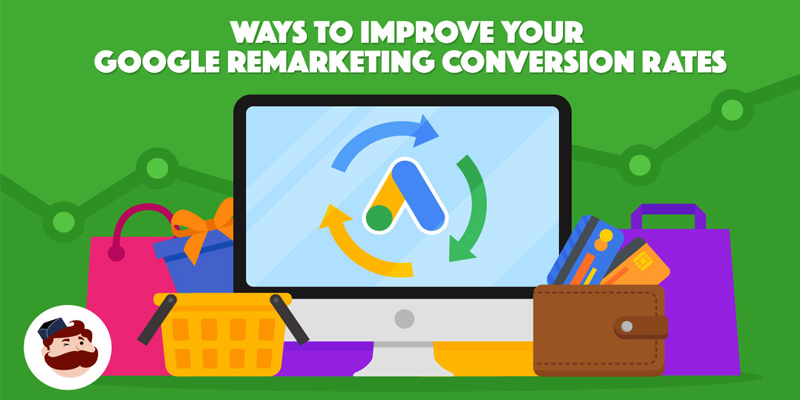 4 Ways to Improve Your Google Remarketing Conversion Rates